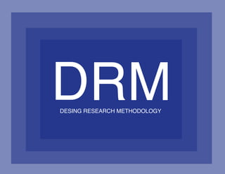 DESING RESEARCH METHODOLOGY