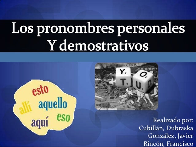 Resultado de imagen de PRONOMBRES PERSONALES Y DEMOSTRATIVOS