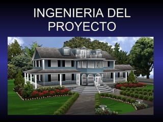 INGENIERIA DEL PROYECTO 