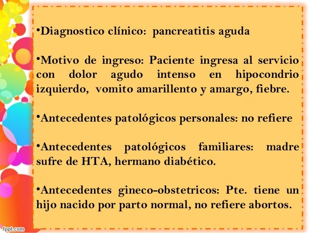 CASO CLINICO DE PANCREATITIS Y CUIDADOS DE ENFERMERIA CASO CLINICO DE PANCREATITIS Y CUIDADOS DE ENFERMERIA