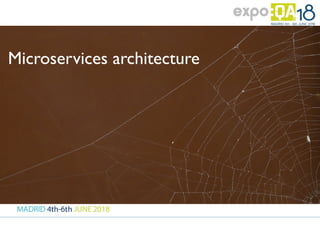 Microservices architecture
 