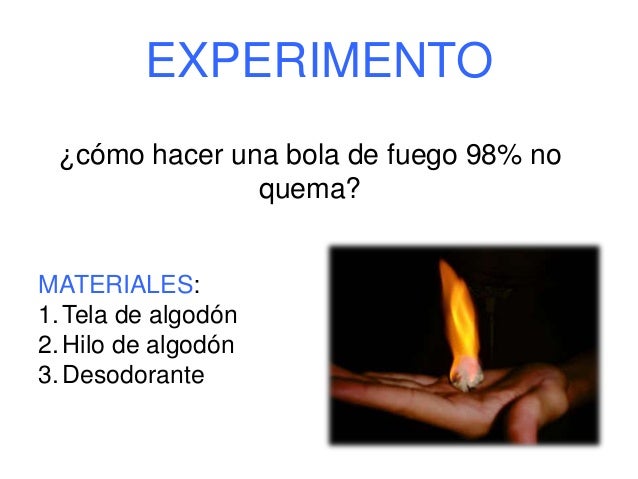 EL FUEGO Y EXPERIMENTO