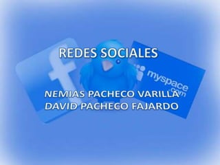 REDES SOCIALES NEMIAS PACHECO VARILLA DAVID PACHECO FAJARDO 