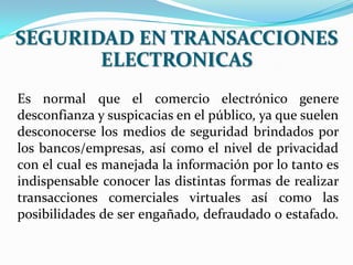 FACILIDAD PARA FIDELIZAR CLIENTESDESVENTAJAS DEL COMERCIO ELECTRONICODESCONOCIMIENTO DE LA EMPRESA