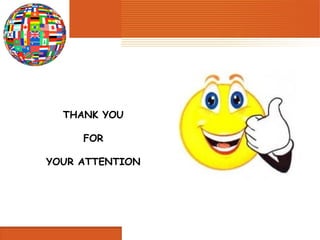 THANK YOU

     FOR

YOUR ATTENTION
 