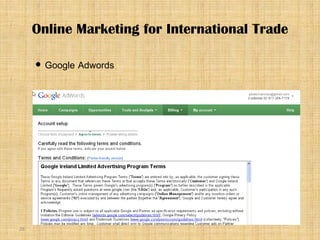 28
 Google Adwords
Online Marketing for International Trade
 