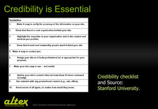 Credibility is Essential Credibility checklist   and Source:  Stanford University . 
