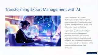 Export Track AI: Intelligent Platform for Real-Time Export Shipment ...