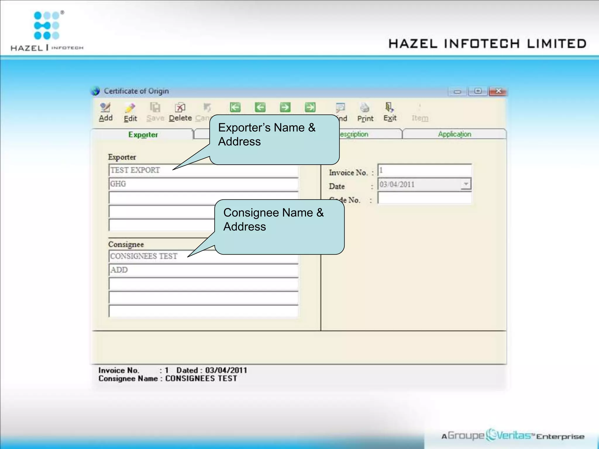 Exporter’s Name &
Address
Consignee Name &
Address
 