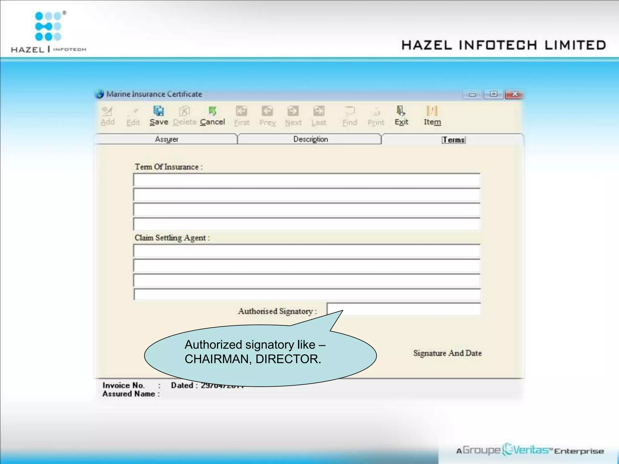 Authorized signatory like –
CHAIRMAN, DIRECTOR.
 