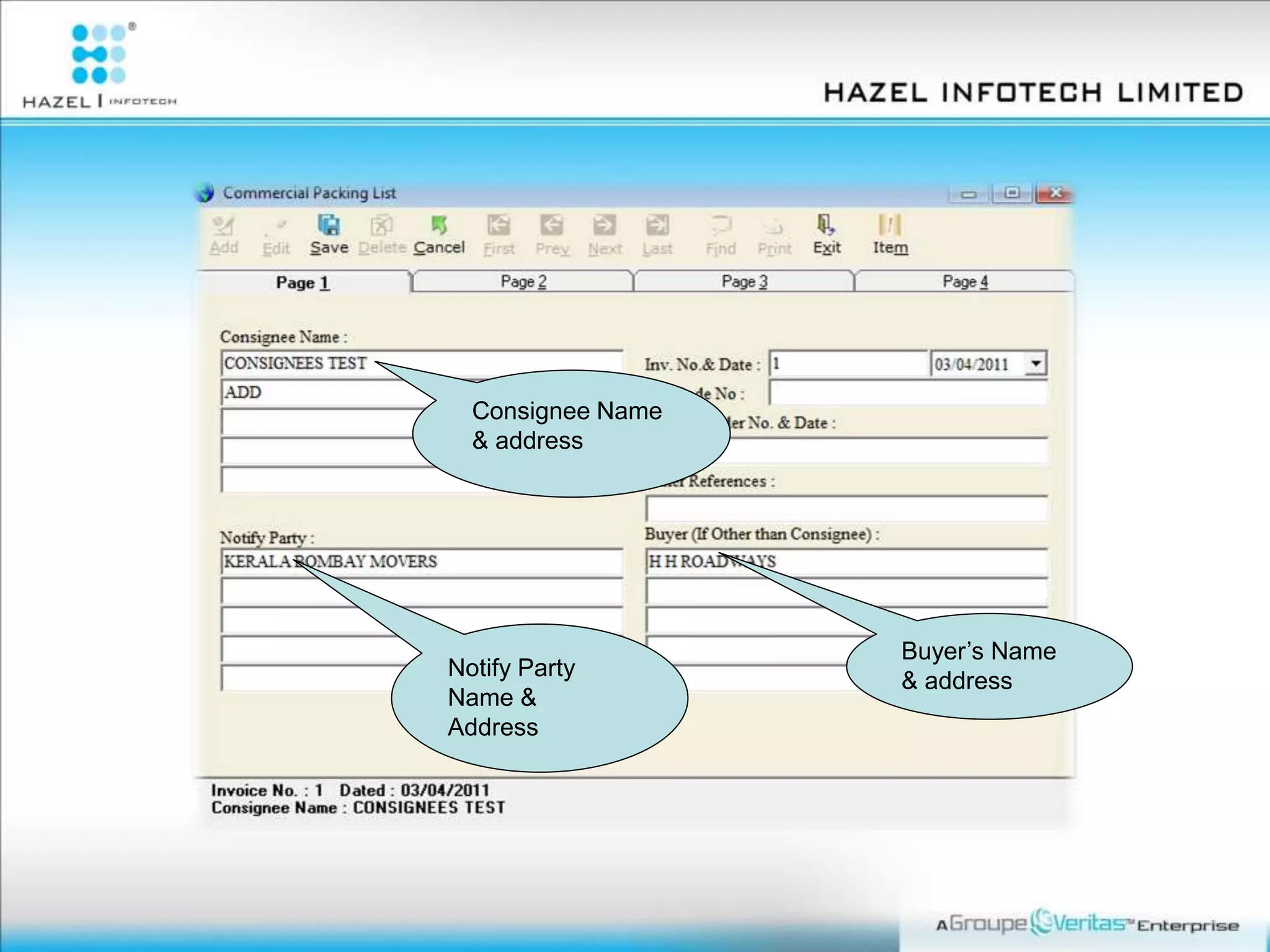 Consignee Name
& address
Notify Party
Name &
Address
Buyer’s Name
& address
 