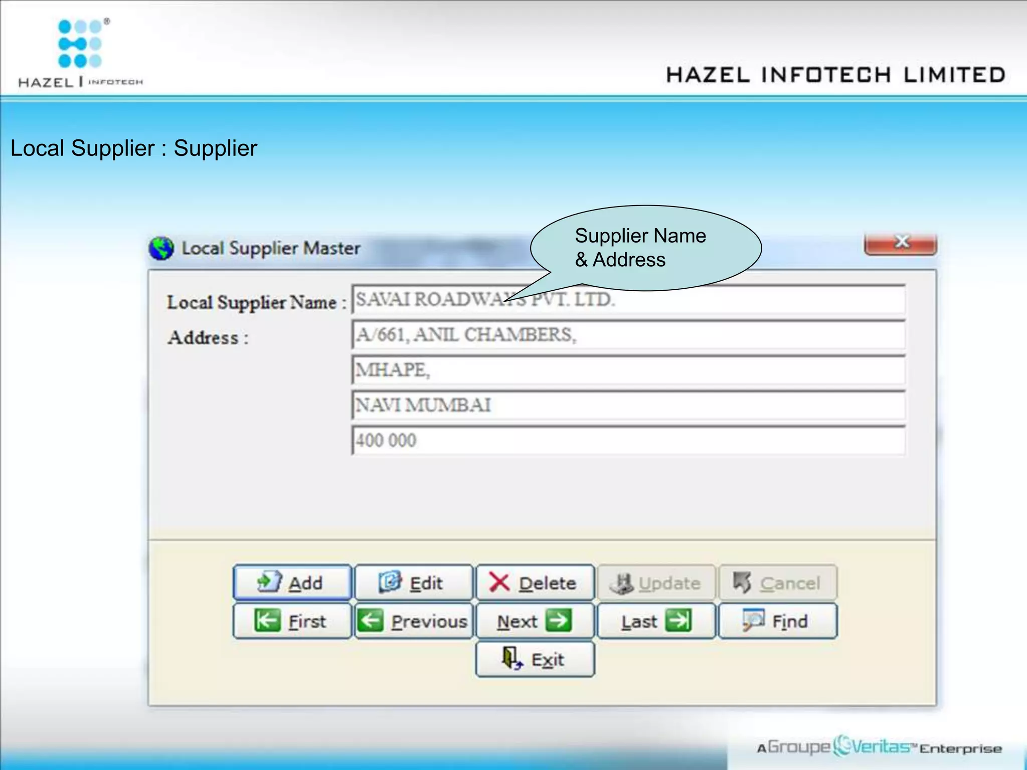 Local Supplier : Supplier
Supplier Name
& Address
 