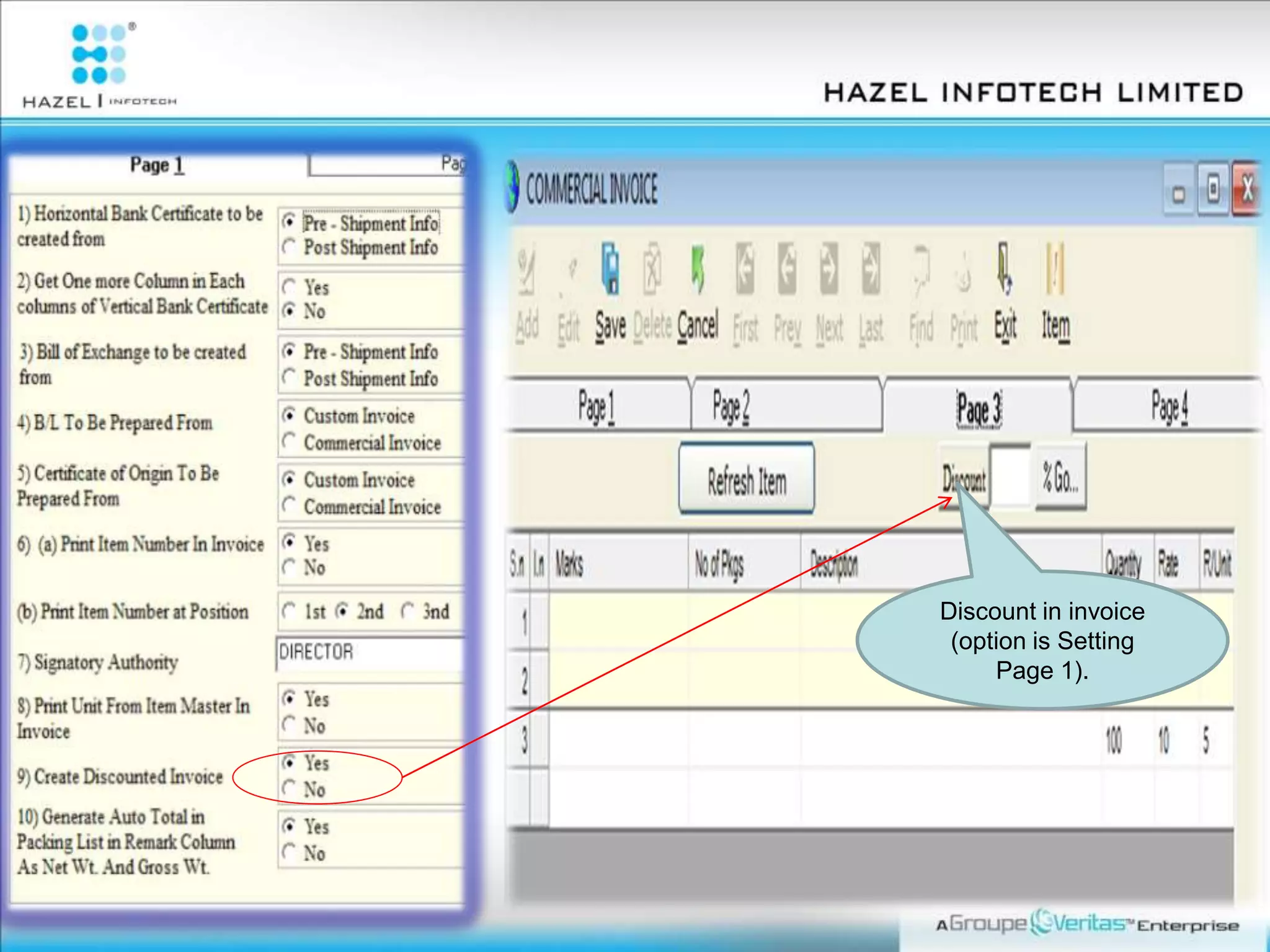 Discount in invoice
(option is Setting
Page 1).
 