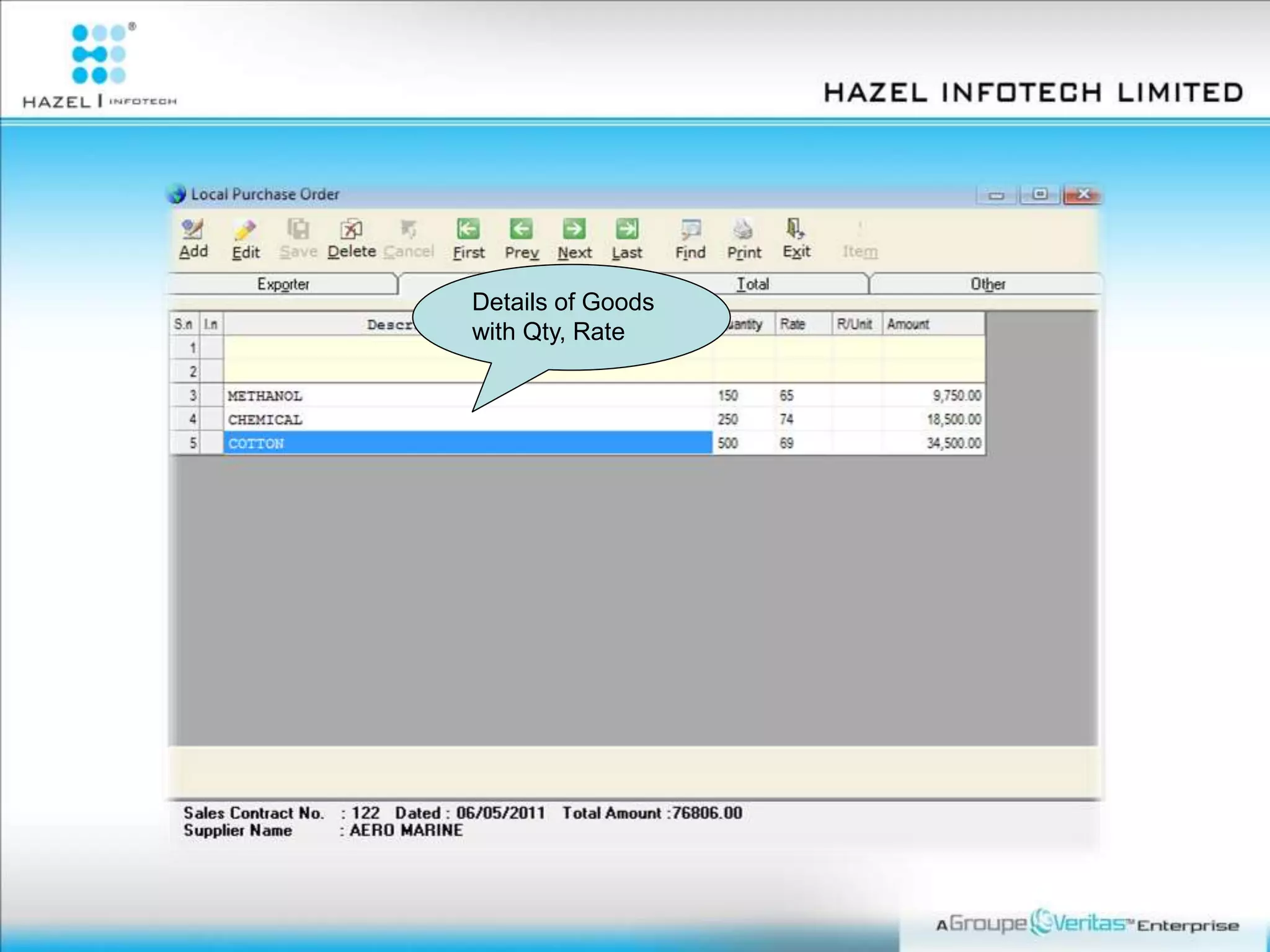 Details of Goods
with Qty, Rate
 