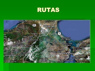RUTAS
 