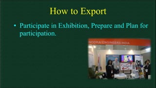 How to Export Participate in Exhibition, Prepare and Plan for participation. 