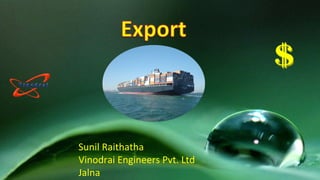 Sunil Raithatha Vinodrai Engineers Pvt. Ltd  Jalna 