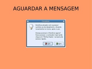 AGUARDAR A MENSAGEM 