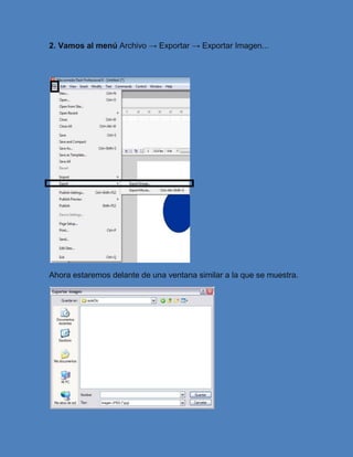 2. Vamos al menú Archivo → Exportar → Exportar Imagen...
Ahora estaremos delante de una ventana similar a la que se muestra.
