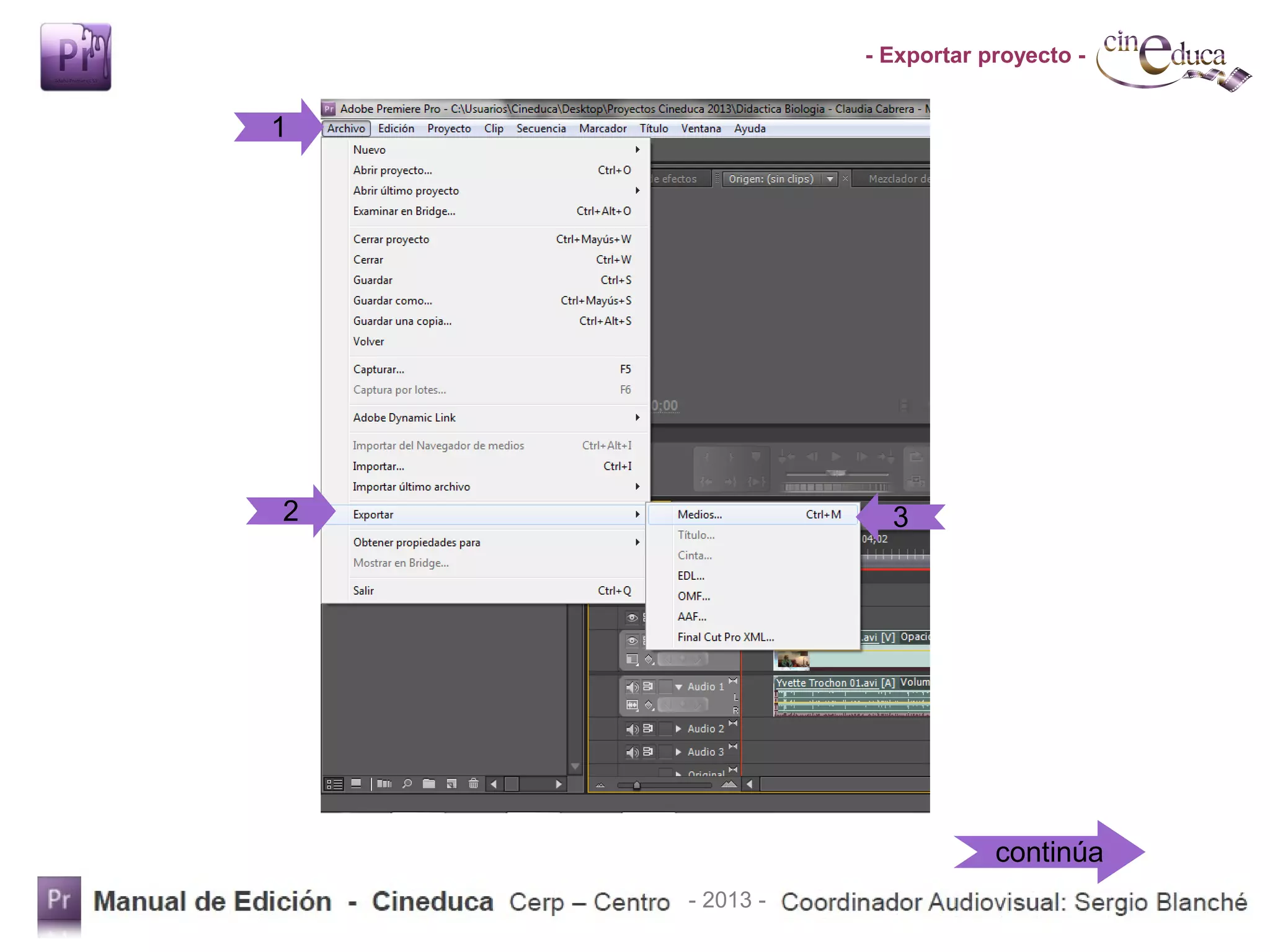 - Exportar proyecto -
1
2
3
continúa
- 2013 -