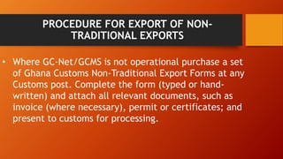 EXPORT CLEARANCE PROCESS IN GHANA PPTX EXPORT CLEARANCE PROCESS IN GHANA PPTX