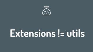 Extensions != utils
53
 