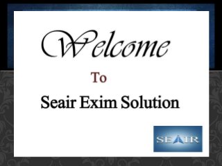Seair Exim Solutions
 