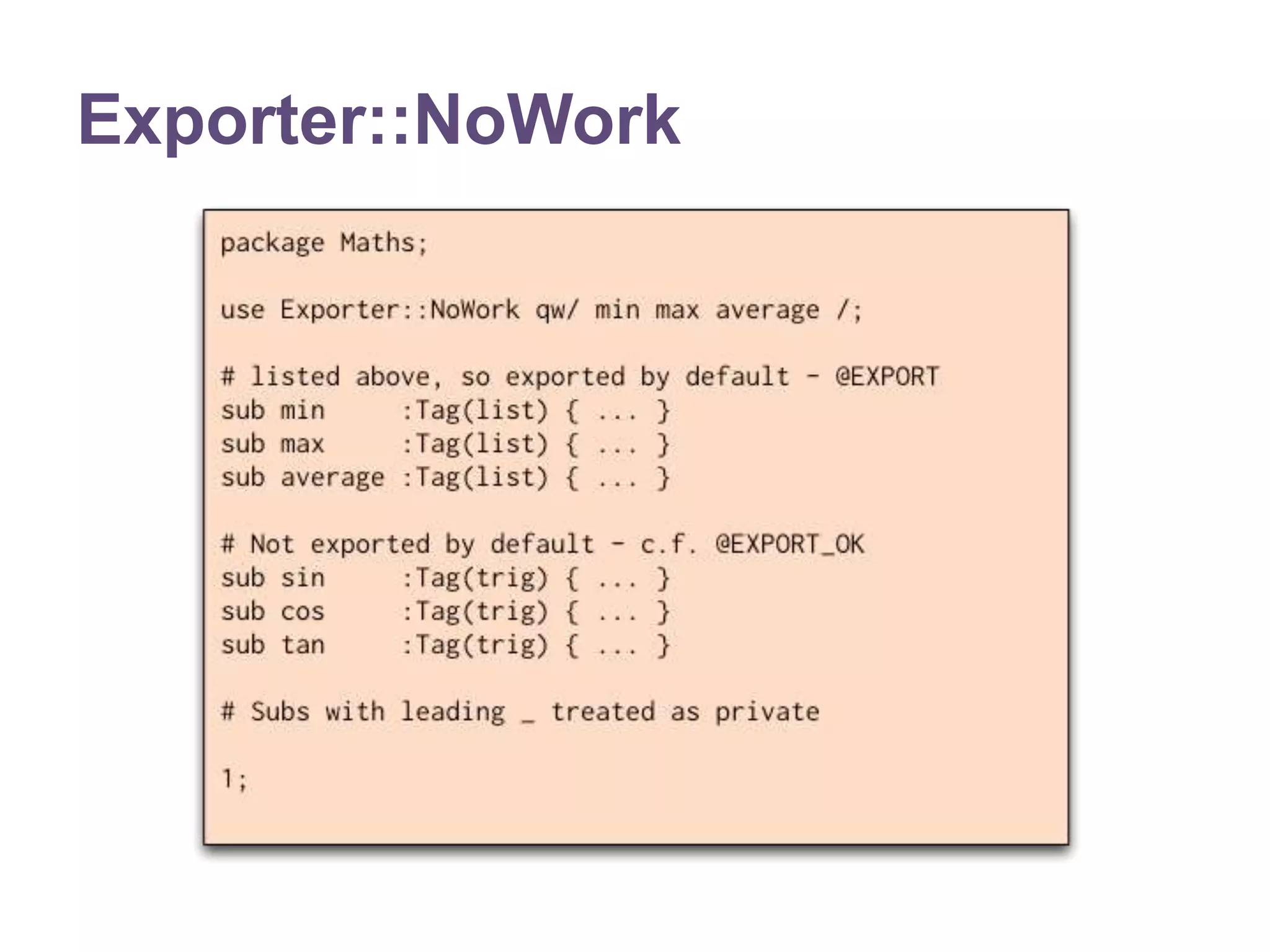 Exporter::NoWork 
 