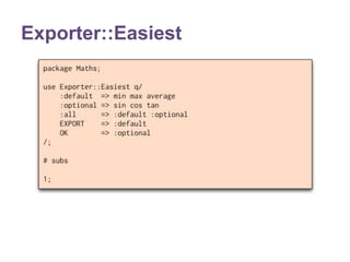 Exporter::Easiest 
 