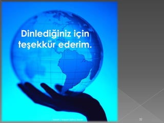 Dinlediğiniz için
teşekkür ederim.




        Export / Import Selina Bauer   32
 