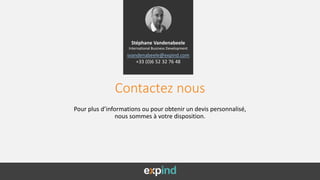 Contactez nous
Pour plus d’informations ou pour obtenir un devis personnalisé,
nous sommes à votre disposition.
Stéphane Vandenabeele
International Business Development
svandenabeele@expind.com
+33 (0)6 52 32 76 48
 