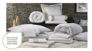 China continues
to be Europe’s
leading Home
Textile supplier
 