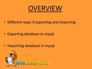 MySql:Exporting And Importing Data In Mysql | PPTX