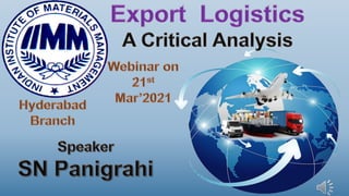 Export  Logistics-  A Critical Analysis By SN Panigrahi