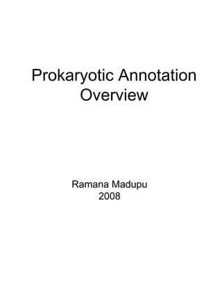 Prokaryotic Annotation Overview Ramana Madupu 2008 