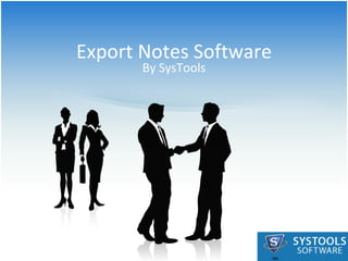 Export Notes Software By SysTools 