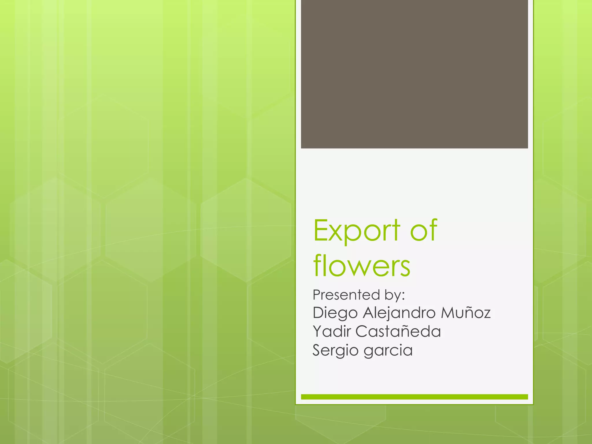 Export of flowers PPT