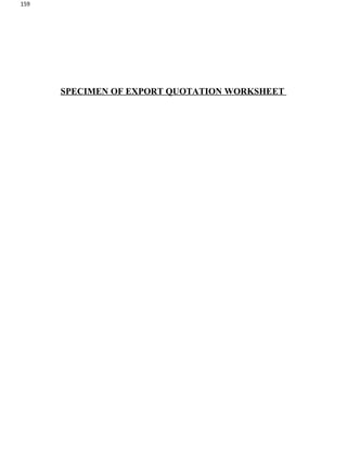 159




      SPECIMEN OF EXPORT QUOTATION WORKSHEET
 