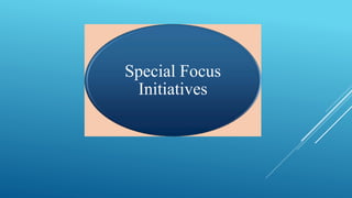 Special Focus 
Initiatives 
 