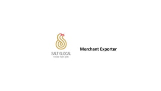 Merchant Exporter
 