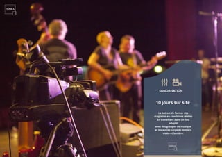 10 jours sur site
Le but est de former des
stagiaires en conditions réelles
En travaillant dans un lieu
adapté
avec des groupes de musique
et les autres corps de métiers
vidéo et lumière.
SONORISATION
 