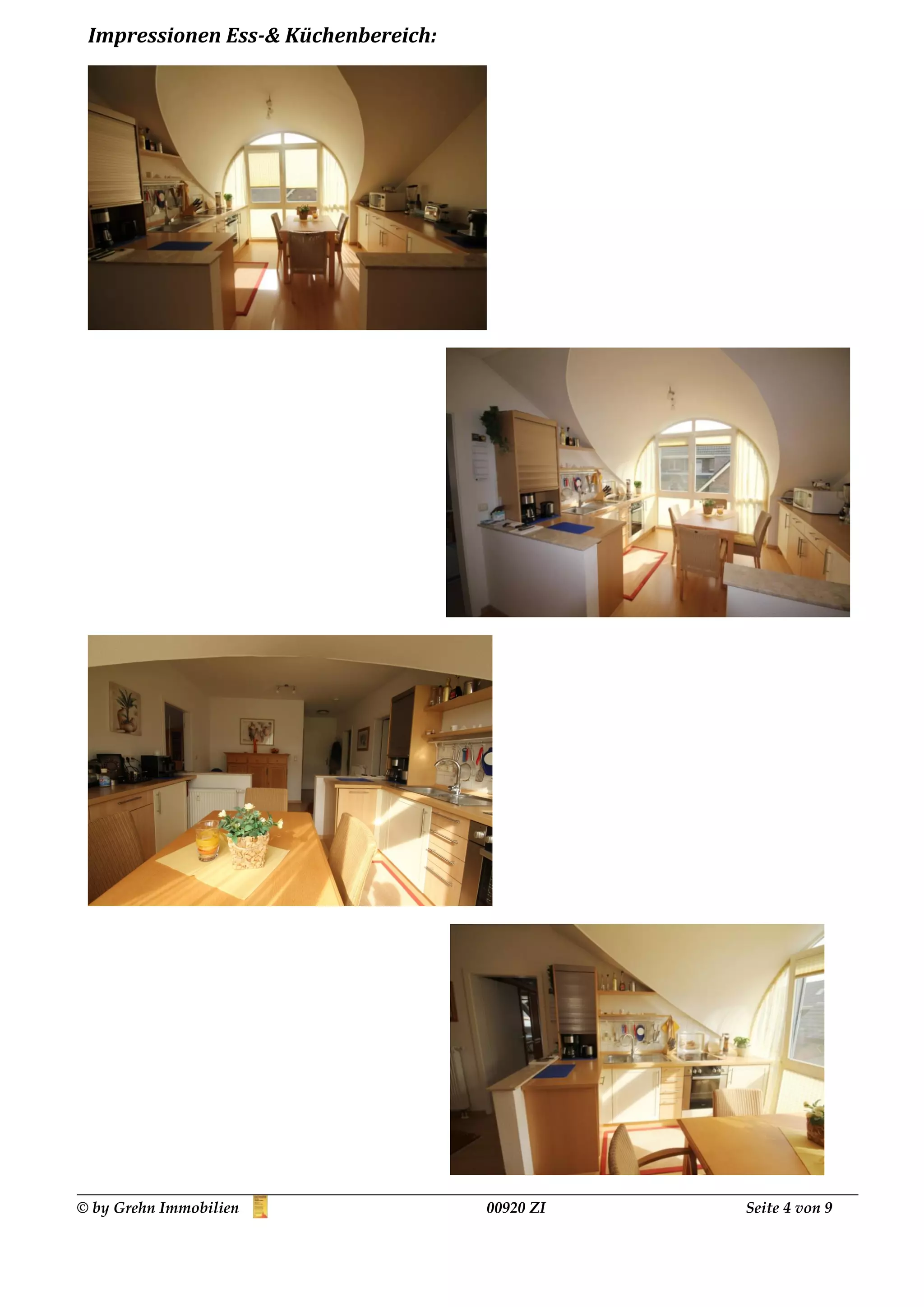 Impressionen Ess-& Küchenbereich:




© by Grehn Immobilien                00920 ZI   Seite 4 von 9
 