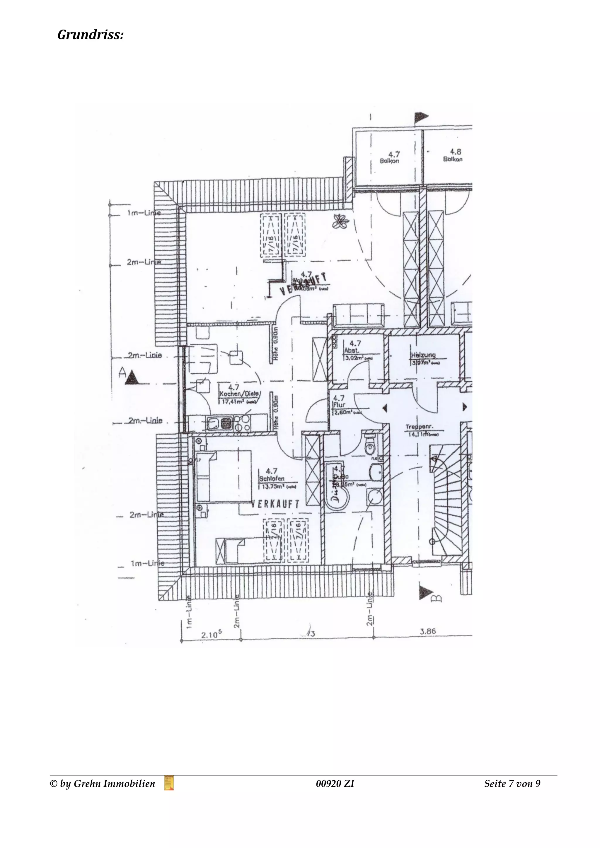 Grundriss:




© by Grehn Immobilien   00920 ZI   Seite 7 von 9
 