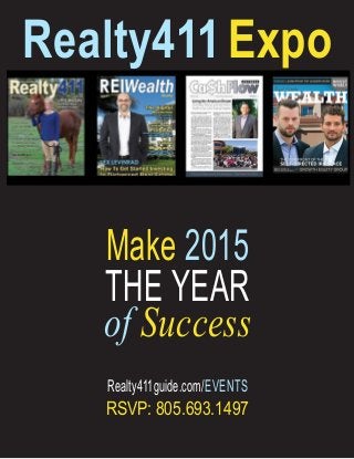 Realty411guide.com/EVENTS
RSVP: 805.693.1497
Realty411Expo
Make 2015
THE YEAR
of Success
 