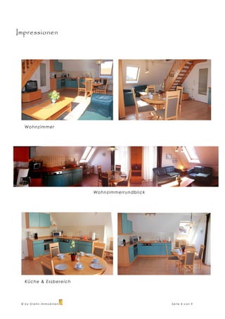 Impressionen




  Wohnzi mmer




                         Wohnzi mmerrundblick




  Küche & Essberei ch




 © by Grehn Immobilien                          Seite 4 von 9
 