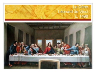 La CèneLéonard de Vincic. 1498  