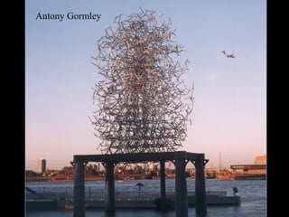 Antony Gormley 
 