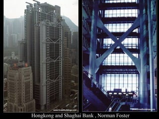 Hongkong and Shaghai Bank , Norman Foster 
 
