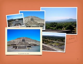 La pyramide du soleil




                        11
 