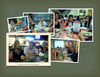 Les repas sont propices aux échanges.




                                        45
 